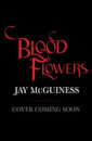 Blood Flowers