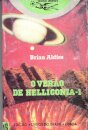 O Verao De Helliconia 1 - Coelcção Argonauta