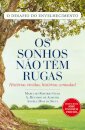 Os Sonhos Não Têm Rugas