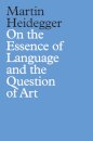 On the Essence of Language and the Question of Art