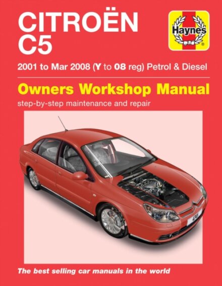 Citroen C5 Petrol & Diesel (01 - Mar 08) Haynes Repair Manual