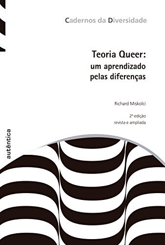 Teoria Queer: Um Aprendizado Pelas Diferenças