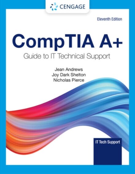 ***ONLY SHIP UPON STUDENT REQUEST*** | CompTIA A+ Guide to Information Technology Technical Support, 11th Edition