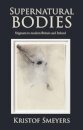 Supernatural Bodies