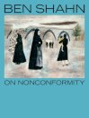 Ben Shahn, On Nonconformity