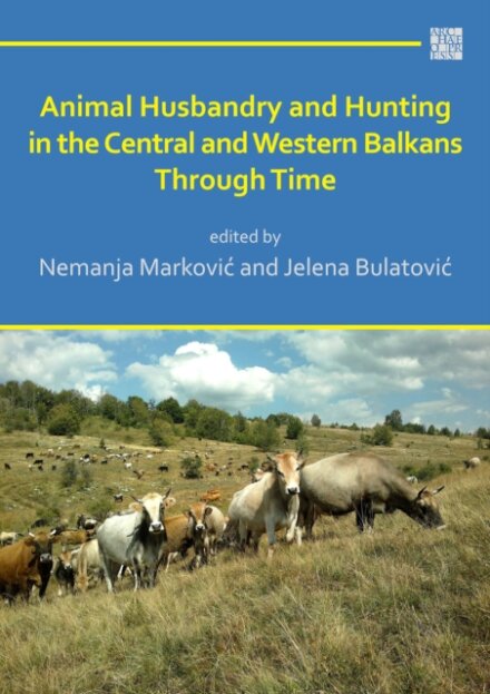 Animal Husbandry and Hunting in the Central and Western Balkans Through Time