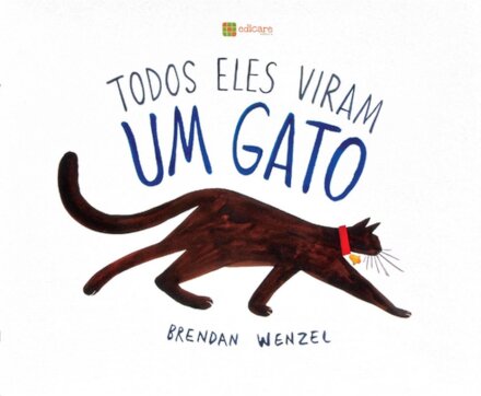 Todos Eles Viram Um Gato