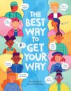 The Best Way to Get Your Way