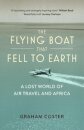 The Flying Boat That Fell to Earth