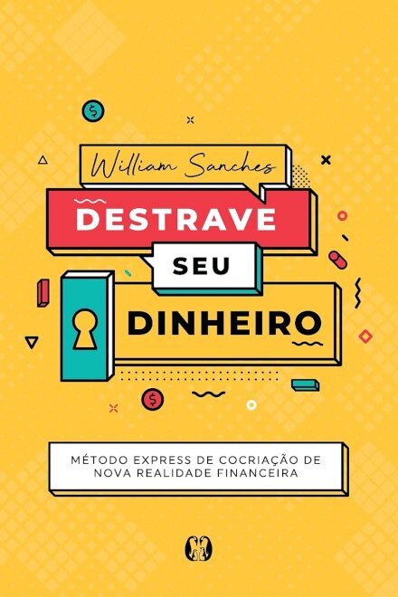 Destrave Seu Dinheiro: Método Express Cocriação Nova Realida