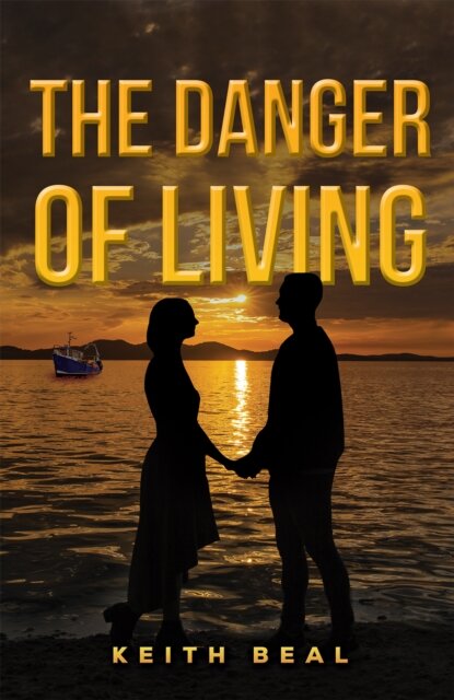 The Danger of Living