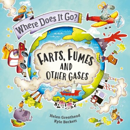 Where Does It Go?: Farts, Fumes and Other Gases