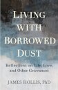 Living with Borrowed Dust
