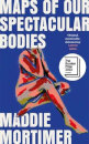 Maps Of Our Spectacular Bodies