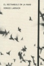 El Rectangulo En La Mano. Sergio Larrain