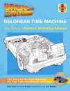 Back to the Future DeLorean Time Machine : Doc Brown's Owner's Workshop Manual