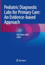 Pediatric Diagnostic Labs for Primary Care: An Evidence-based Approach