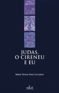 Judas O Cireneu E Eu