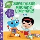 Supervised Machine Learning for Kids (Tinker Toddlers)