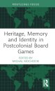 Heritage, Memory and Identity in Postcolonial Board Games