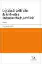 Legislação Direito Do Ambiente E Ordenamento Do Território Vol. I