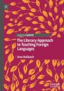 The Literacy Approach to Teaching Foreign Languages