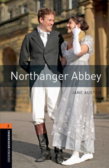 Oxford Bookworms Library: Level 2: Northanger Abbey
