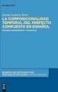La composicionalidad temporal del perfecto compuesto en espanol