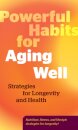 Powerful Habits for Aging Well