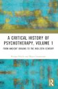 A Critical History of Psychotherapy, Volume 1