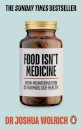 Food Isn’t Medicine