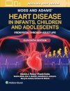 Moss and Adams' Heart Disease in Infants, Children, and Adolescents Print + eBook with Multimedia