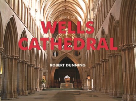 Spirit of Wells Cathedral