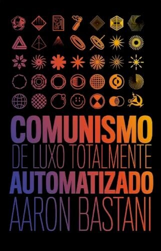 Comunismo De Luxo Totalmente Automatizado