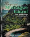 Beyond Montague Island: Even More Mysteries and Logic Puzzles