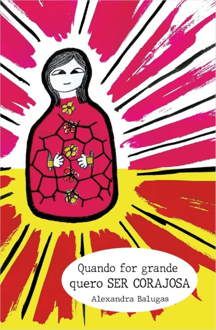 Quando for grande quero ser corajosa: Agires com coragem