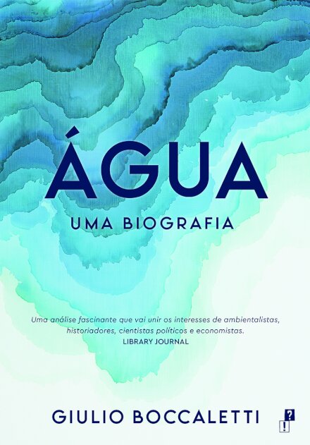 Água: Uma Biografia
