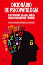 Dicionário de Psicopatologia - Na Procura das Palavras para o Sofrimento Humano