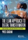 The Lean Approach to Digital Transformation