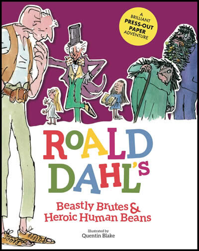 Roald Dahl's Beastly Brutes & Heroic Human Beans : A brilliant press-out paper adventure
