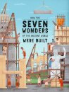 How the Seven Wonders of the Ancient World Were Built