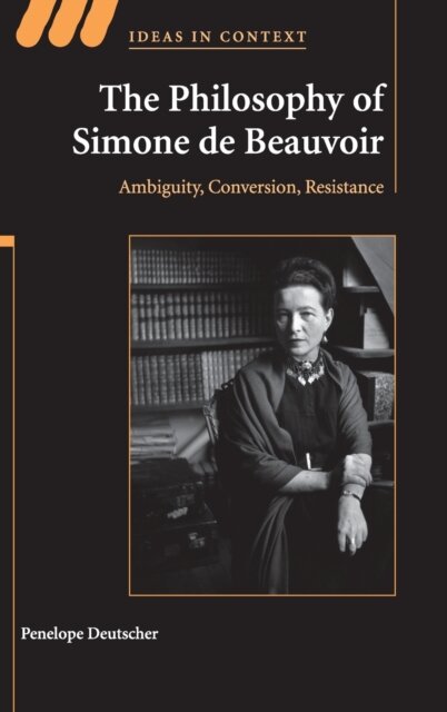 The Philosophy of Simone de Beauvoir