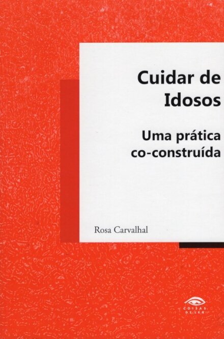 Cuidar de Idosos - Uma prática co-construída