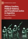 Military Families, Political Violence, and Transitional Justice in Argentina
