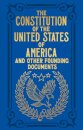 The Constitution of the United States of America and Other Founding Documents