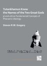 Tutankhamun Knew the Names of the Two Great Gods: Dt and nHH as Fundamental Concepts of Pharaonic Ideology