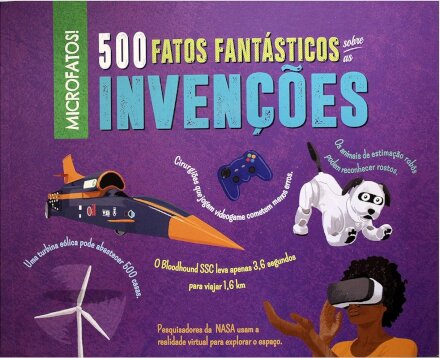 500 Fatos Fantásticos Sobre As Invenções