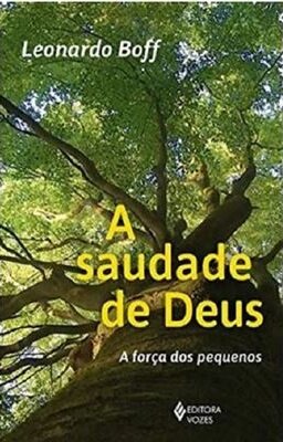 A Saudade De Deus: A Força Dos Pequenos