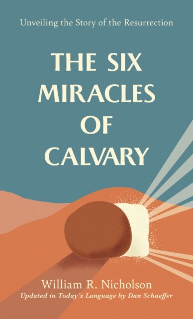 The Six Miracles of Calvary