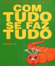 Com Tudo se Faz Tudo